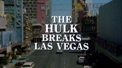 The Hulk Breaks Las Vegas