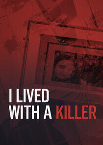 I Lived with a Killer I Lived with a Killer