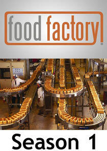 Food Factory - Season 1 Food Factory - Season 1