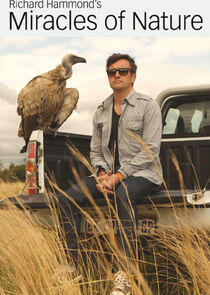 Richard Hammond's Miracles of Nature Richard Hammond's Miracles of Nature