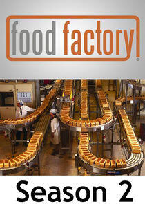 Food Factory - Season 2 Food Factory - Season 2