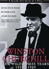 Winston Churchill: The Wilderness Years Winston Churchill: The Wilderness Years