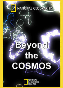 Beyond the Cosmos Beyond the Cosmos