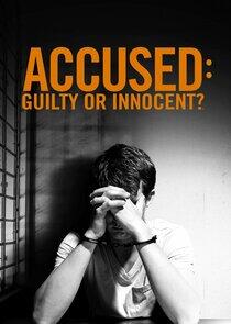 Accused: Guilty or Innocent? - Season 3 Accused: Guilty or Innocent? - Season 3