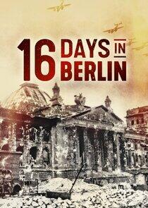 16 Days in Berlin 16 Days in Berlin