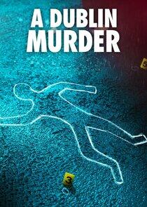 A Dublin Murder A Dublin Murder