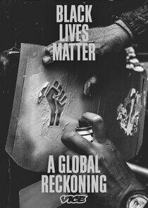 Black Lives Matter: A Global Reckoning Black Lives Matter: A Global Reckoning