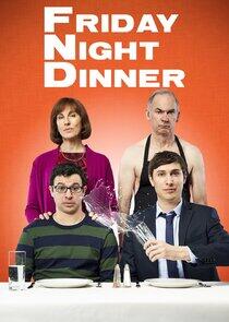 Friday Night Dinner Friday Night Dinner