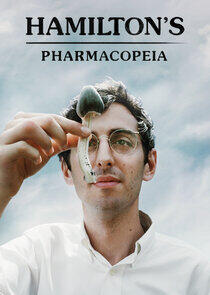 Hamilton's Pharmacopeia - Season 1 Hamilton's Pharmacopeia - Season 1