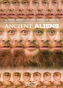 Action Bronson & Friends Watch Ancient Aliens Action Bronson & Friends Watch Ancient Aliens