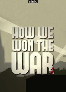 How We Won the War How We Won the War