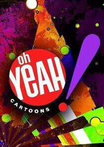Oh Yeah! Cartoons Oh Yeah! Cartoons