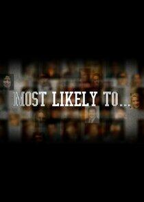 Most Likely To... Most Likely To...