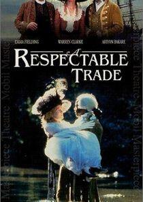 A Respectable Trade A Respectable Trade