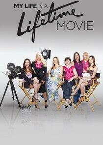 My Life is a Lifetime Movie My Life is a Lifetime Movie