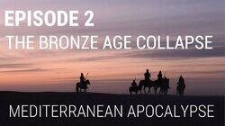 The Bronze Age Collapse - Mediterranean Apocalypse