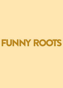Funny Roots Funny Roots