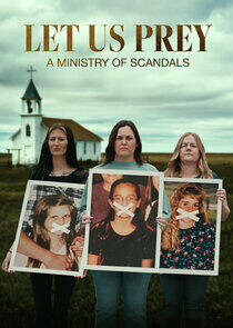 Let Us Prey: A Ministry of Scandals Let Us Prey: A Ministry of Scandals