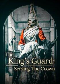 The King's Guard: Serving the Crown The King's Guard: Serving the Crown