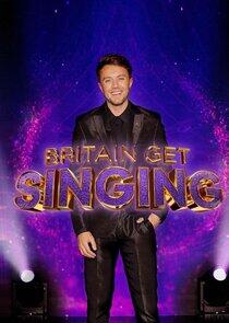 Britain Get Singing - Season 1 / Year 2022 Britain Get Singing - Season 1 / Year 2022