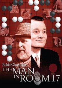 The Man in Room 17 The Man in Room 17