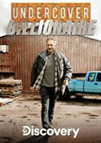 Undercover Billionaire - Season 1 Undercover Billionaire - Season 1