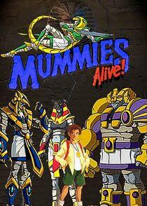 Mummies Alive! Mummies Alive!