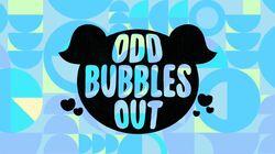 Odd Bubbles Out Odd Bubbles Out