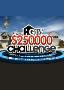 HGTV $250,000 Challenge HGTV $250,000 Challenge