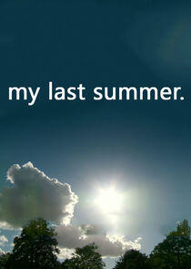 My Last Summer My Last Summer