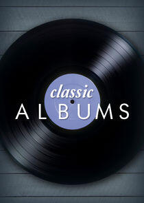 Classic Albums Classic Albums