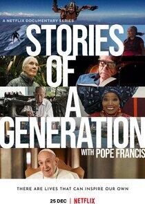 Stories of a Generation - with Pope Francis Stories of a Generation - with Pope Francis