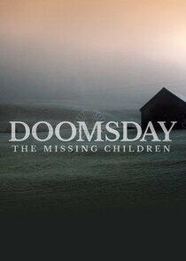 Doomsday: The Missing Children Doomsday: The Missing Children