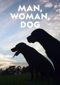 Man, Woman, Dog Man, Woman, Dog