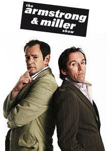 The Armstrong and Miller Show The Armstrong and Miller Show