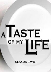 A Taste of My Life - Season 2 A Taste of My Life - Season 2