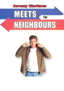Jeremy Clarkson Meets the Neighbours Jeremy Clarkson Meets the Neighbours