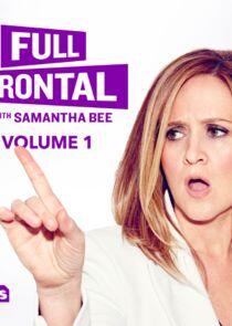 Full Frontal with Samantha Bee - Season 1 Full Frontal with Samantha Bee - Season 1