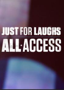 Just for Laughs: All Access Just for Laughs: All Access