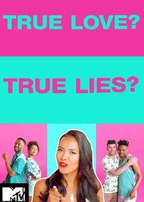 True Love or True Lies? True Love or True Lies?