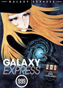 Galaxy Express 999 Galaxy Express 999