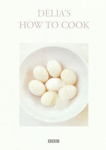 Delia's How to Cook Delia's How to Cook