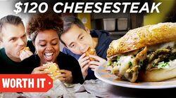 $10 Cheesesteak Vs. $120 Cheesesteak