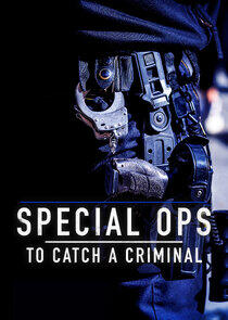Special Ops: To Catch a Criminal Special Ops: To Catch a Criminal