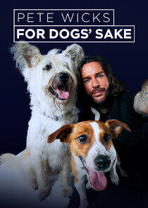 Pete Wicks: For Dogs' Sake Pete Wicks: For Dogs' Sake
