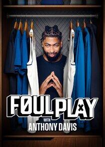 Foul Play with Anthony Davis Foul Play with Anthony Davis