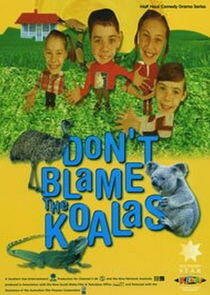 Don't Blame the Koalas Don't Blame the Koalas