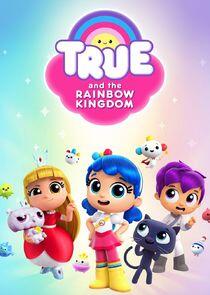 True and the Rainbow Kingdom True and the Rainbow Kingdom
