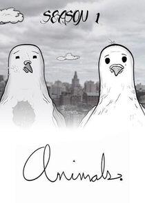 Animals. - Season 1 Animals. - Season 1