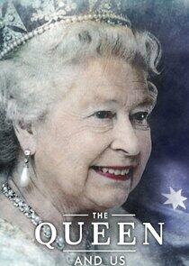 The Queen and Us The Queen and Us